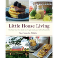 Little House Living: The Make-Your-Own Guide to a Frugal, Simple, and Self-Sufficient Life