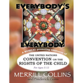 Everybody's Everybody: A Musical Promoting Awareness of the UN Convention on the Rights of the Child