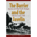 The Barrier and Javelin: Japanese and Allied Pacific Strategies, February to June 1942