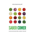 Saber Comer: No solo qué, sino cómo, cuándo y por qué.