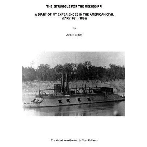 The Struggle for the Mississippi: A Diary of My Experiences in the American Civil War