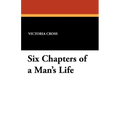 Six Chapters of a Man's Life