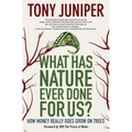 What Has Nature Ever Done for Us? How Money Really Does Grow on Trees: How Money Really Does Grow on Trees