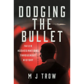 Dodging the Bullet: Failed Assassinations Throughout History