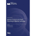 Motion Control and Path Planning of Marine Vehicles