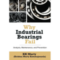 Why Industrial Bearings Fail: Analysis, Maintenance, and Prevention