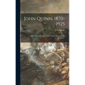 John Quinn, 1870-1925: Collection of Paintings, Water Colors, Drawings and Sculpture.