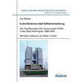 Autoritarismus statt Selbstverwaltung. Die Transformation der kommunalen Politik in der Stadt Kaliningrad 1990-2005.