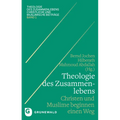 Theologie Des Zusammenlebens: Christen Und Muslime Beginnen Einen Weg