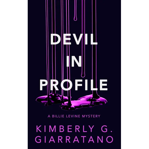 Devil in Profile: A Billie Levine Mystery