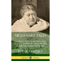 Nightmare Tales: A Collection of Mystery and Occult Stories by the Founder of the Theosophy Movement (Hardcover)