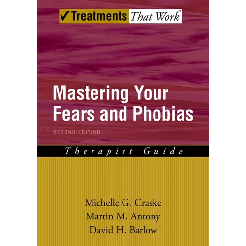 Mastering Your Fears and Phobias