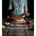 The Farmer's Daughter Bakes: Cakes, Pies, Crisps and More for Every Fruit on the Farm