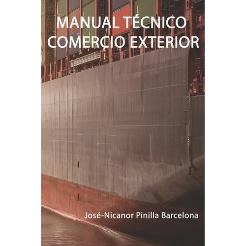 Manual Técnico Comercio Exterior: Guía Definitiva Comercio Internacional