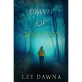 Dawn Of Devotion