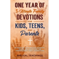 One Year of 5-Minute Family Devotions For Kids, Teens, And Parents: 52 Weeks of Faith-Building Activities, Prayer, And Bible Study For Strengthening F