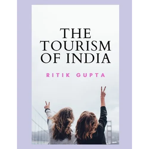 The Tourism Of India Ritik Gupta