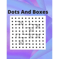 Dots And Boxes: 100 Pages of Gaming Fun!
