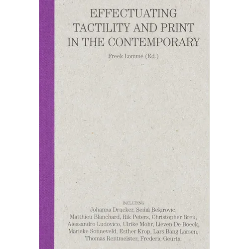 Can You Feel It?: Effectuating Tactility and Print in the Contemporary