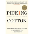 Picking Cotton: Our Memoir of Injustice and Redemption