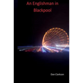An Englishman in Blackpool