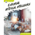 Exploring Artificial Intelligence