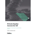 Private Equity: Access for All - Investing in Private Equity through the Stock Markets