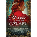 Madam of My Heart: A Novel of Love, Loss and Redemption