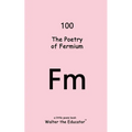 The Poetry of Fermium