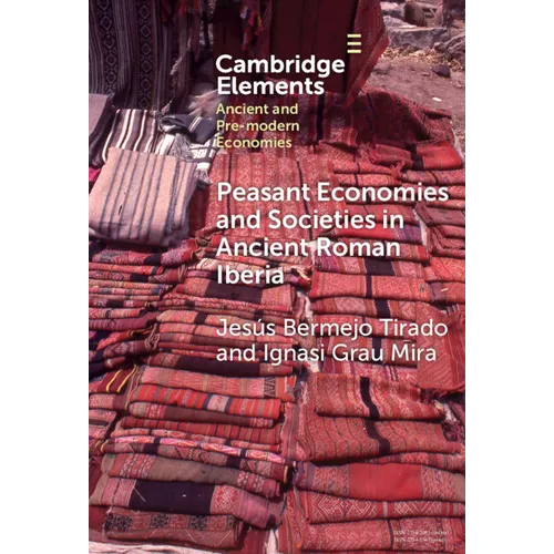 Peasant Economies and Societies in Ancient Roman Iberia