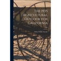 The 1935 Agricultural Outlook for California; E90