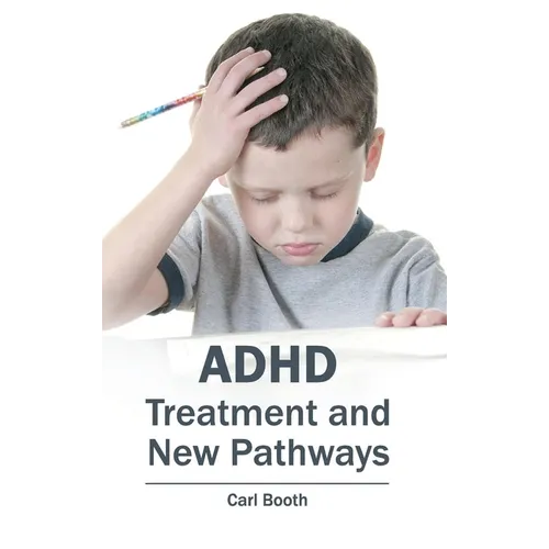 Adhd: Treatment and New Pathways