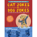 Cat Jokes vs. Dog Jokes/Dog Jokes vs. Cat Jokes: A Read-From-Both-Sides Comic Book