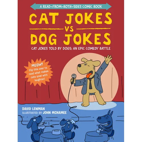 Cat Jokes vs. Dog Jokes/Dog Jokes vs. Cat Jokes: A Read-From-Both-Sides Comic Book