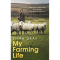 My Farming Life: Tales from a Shepherdess on a Remote Northumberland Farm