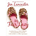 My Fair Lazy: One Reality Television Addict's Attempt to Discover If Not Being A Dumb Ass Is the New Black; Or, A Culture-Up Manifesto