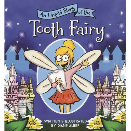 Untold Story of the Tooth Fairy