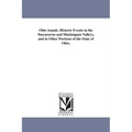 Ohio Annals. Historic Events in the Tuscarawas and Muskingum Valleys, and in Other Portions of the State of Ohio.