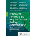 Urbanization, Biodiversity and Ecosystem Services: Challenges and Opportunities: A Global Assessment