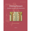 Painting Pompeii: Painters, Practices, and Organization