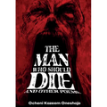 The Man who should die and other poems