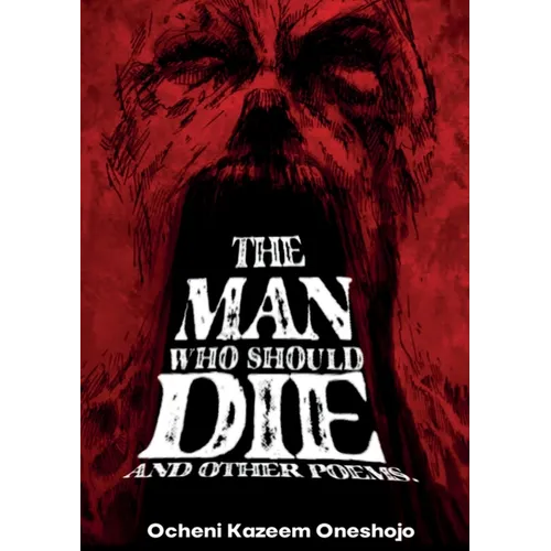 The Man who should die and other poems
