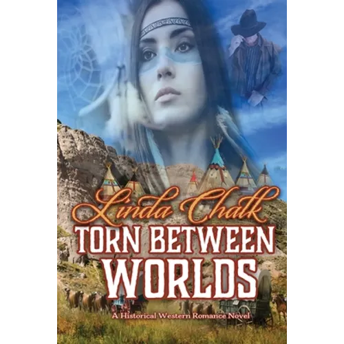 Torn Between Worlds: A Steamy Western Historical Romance