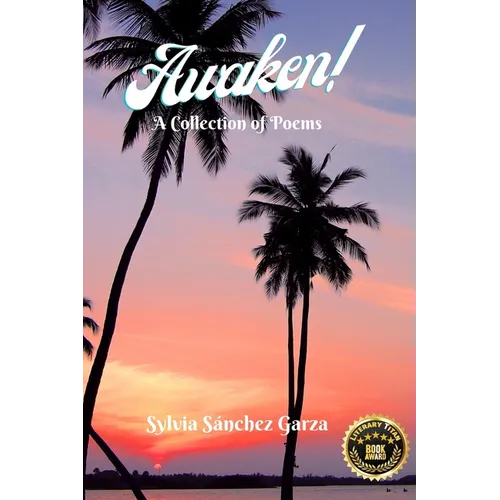 Awaken!: A Collection of Poems