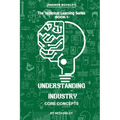 Understanding Industry: Core Concepts (Book 1)