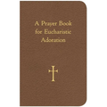 A Prayer Book for Eucharistic Adoration