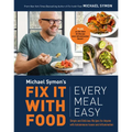 Fix It with Food: Every Meal Easy: Simple and Delicious Recipes for Anyone with Autoimmune Issues and Inflammation: A Cookbook