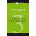 El Como Llegar A Ellos?: Defendamos y Comuniquemos la Fe Cristiana A los No Creyentes = How Shall We Reach Them? = How Shall We Reach Them? = How Shal