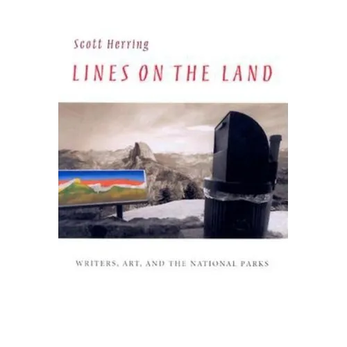 Lines on the Land: Writers, Art, and the National Parks