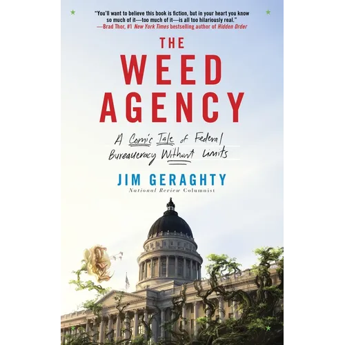 The Weed Agency: A Comic Tale of Federal Bureaucracy Without Limits